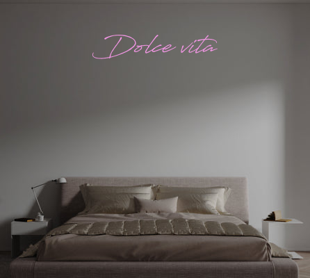 Custom text: Dolce vita